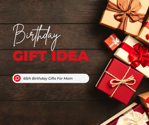 65th Birthday Gifts For Mom